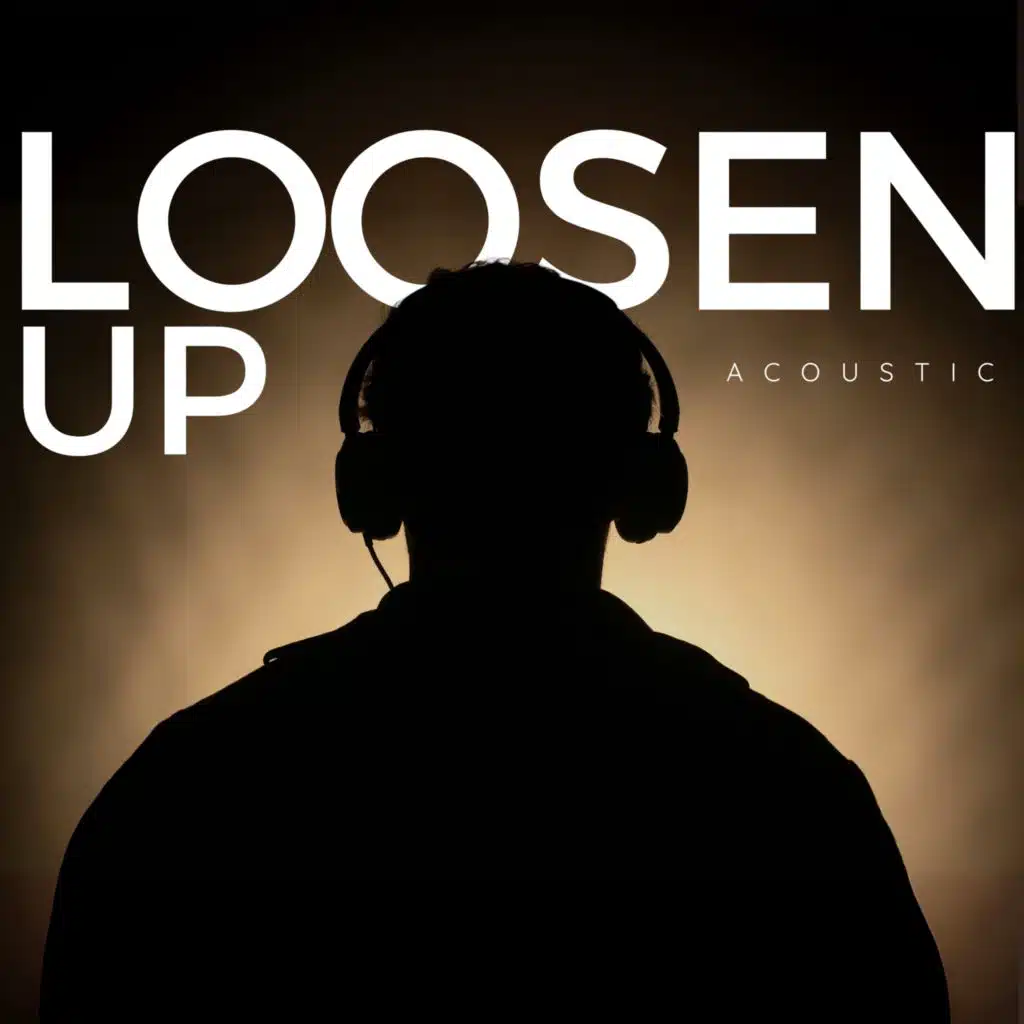 Loosen Up
