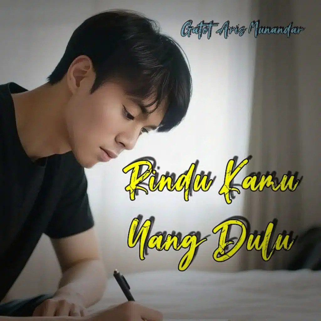 Rindu Kamu Yang Dulu (feat. Gam)