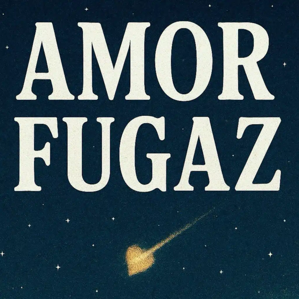 Amor Fugaz