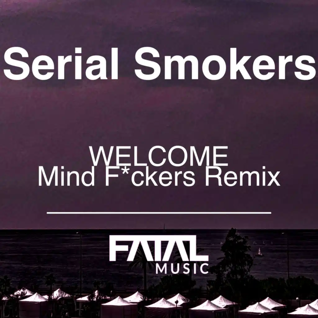 Welcome (Mind Fuckers Remix)