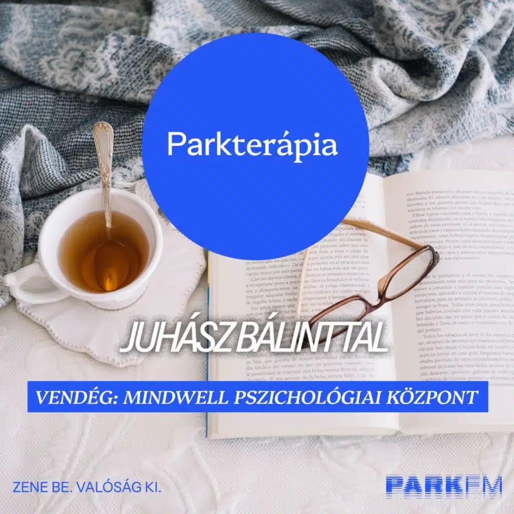 Zombi üzemmód, romantikus illúziók: csapdák - Mindwell | Park FM Parkterápia Juhász Bálinttal
