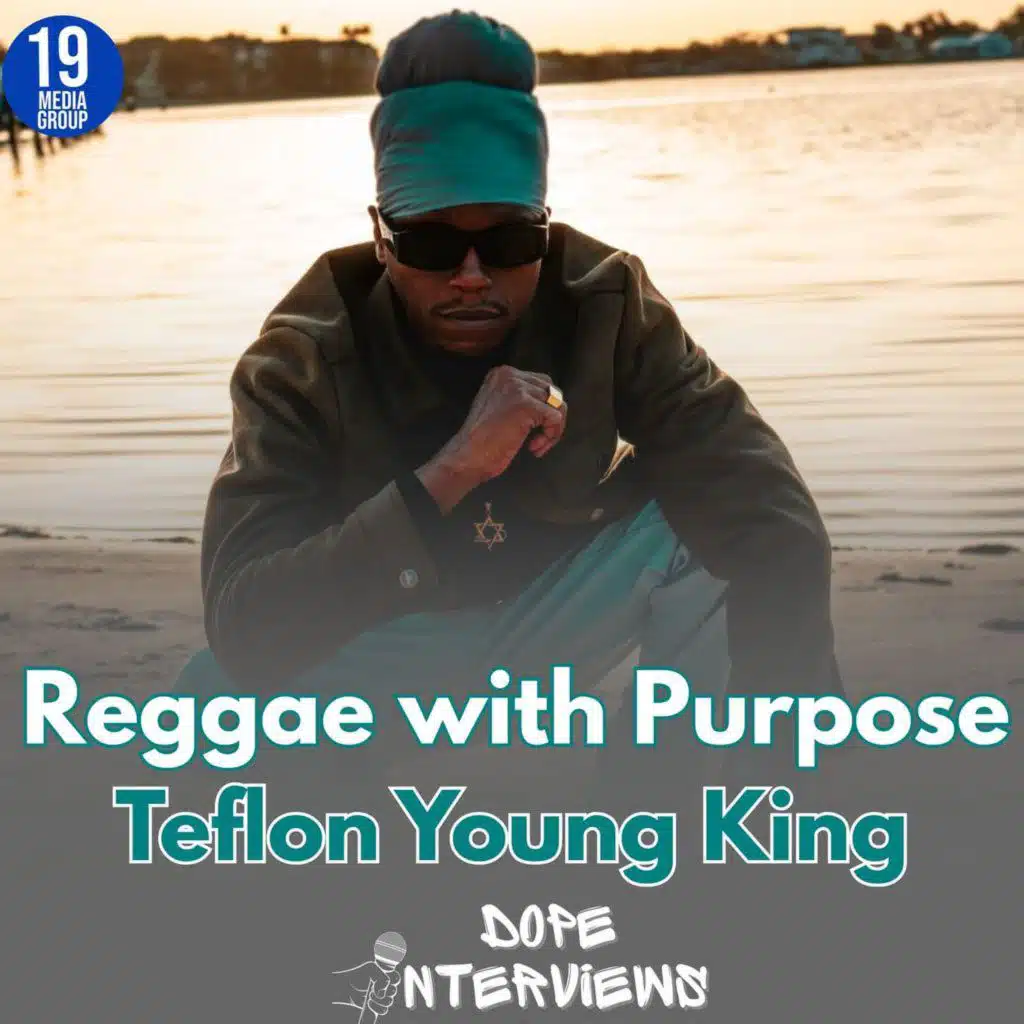 Teflon Young King — “Life Scriptures” + Where Reggae & Dancehall Are Headed Next