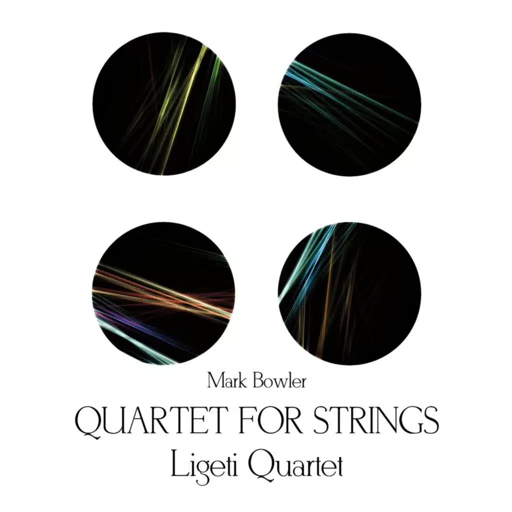 Quartet for Strings (feat. Ligeti Quartet)