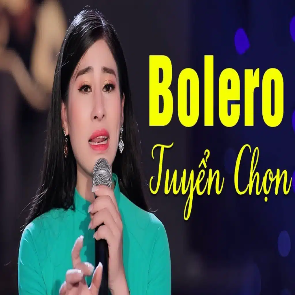 Những bài nhạc chờ bolero hay nhất (phần 3)
