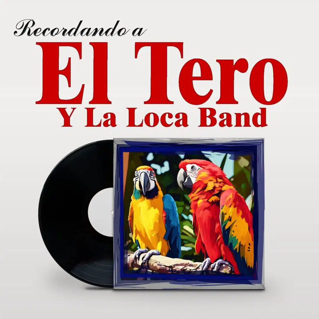 El Tero Y La Loca Band
