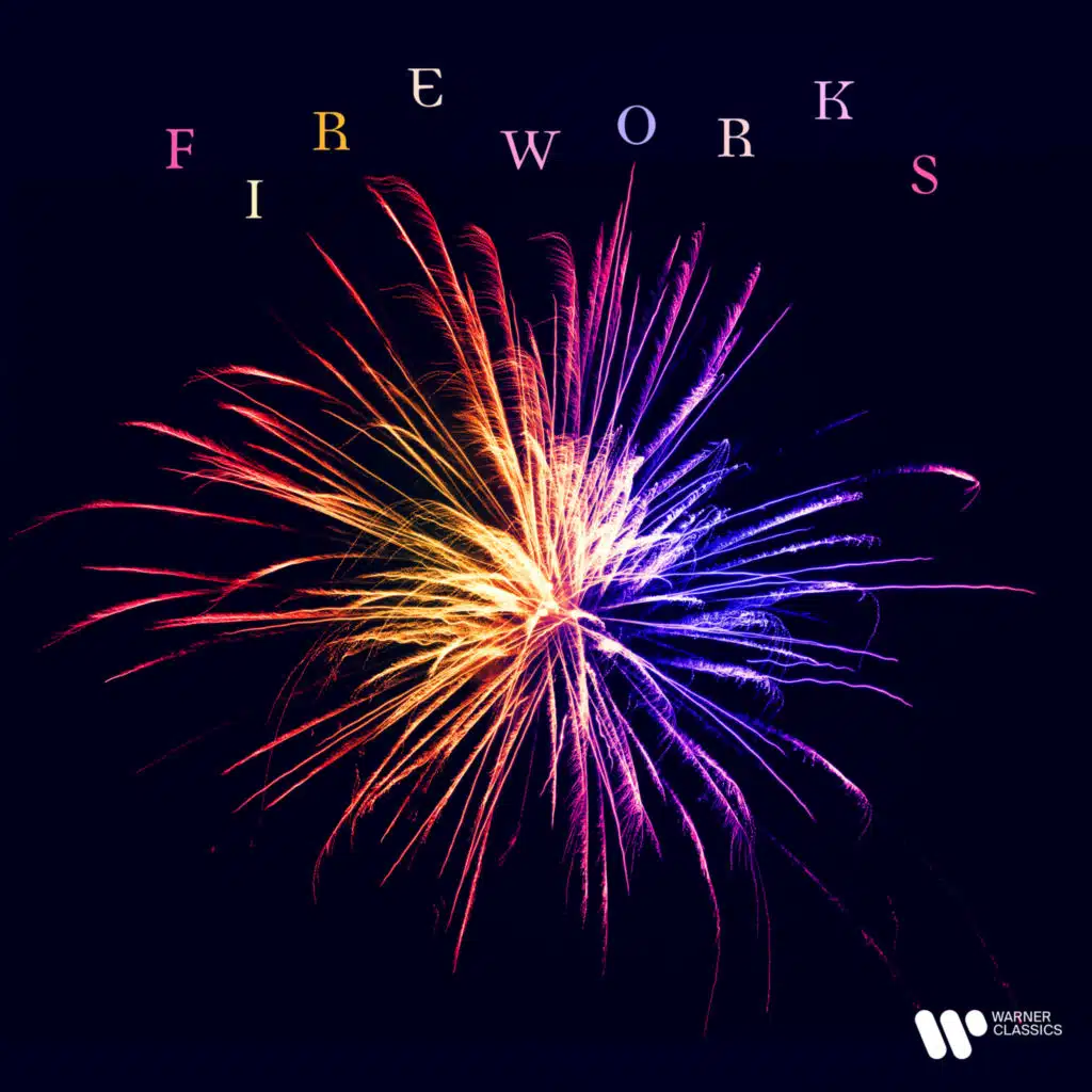 Fireworks! (feat. Alexander Borodin, Antonio Vivaldi, Antonín Dvořák, Bedřich Smetana, Charles Gounod, Claude Debussy, Dmitri Shostakovich, Edvard Grieg, Erik Satie, Franz Liszt, Franz von Suppé, Frédéric Chopin, Gaetano Donizetti, Georg Philipp Telemann, George Frideric Handel, Giacomo Meyerbeer, G