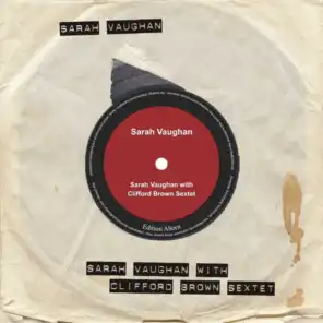 Sarah Vaughan with Clifford Brown Sextet