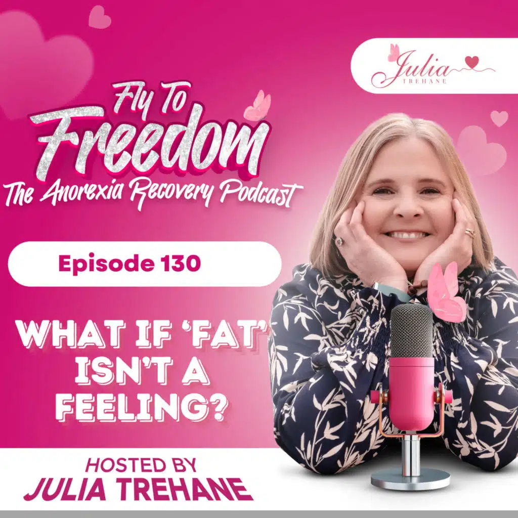 Episode 130: What if ‘fat’ isn’t a feeling?