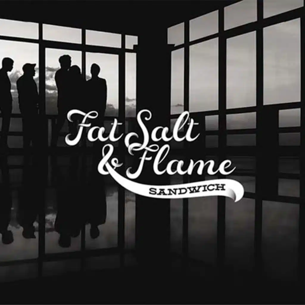 Fat Salt & Flame