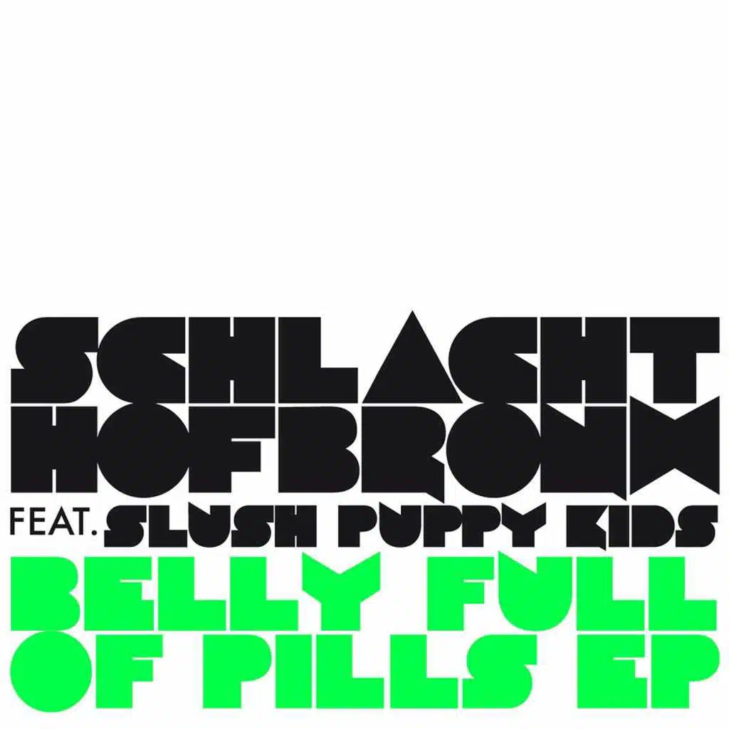 Belly Full of Pills (feat. Slush Puppy Kids)