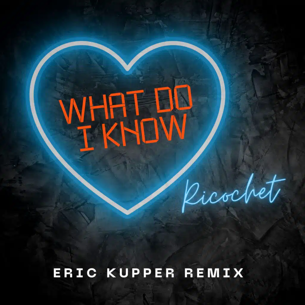 What Do I Know (Eric Kupper Dance Remix) [Radio]