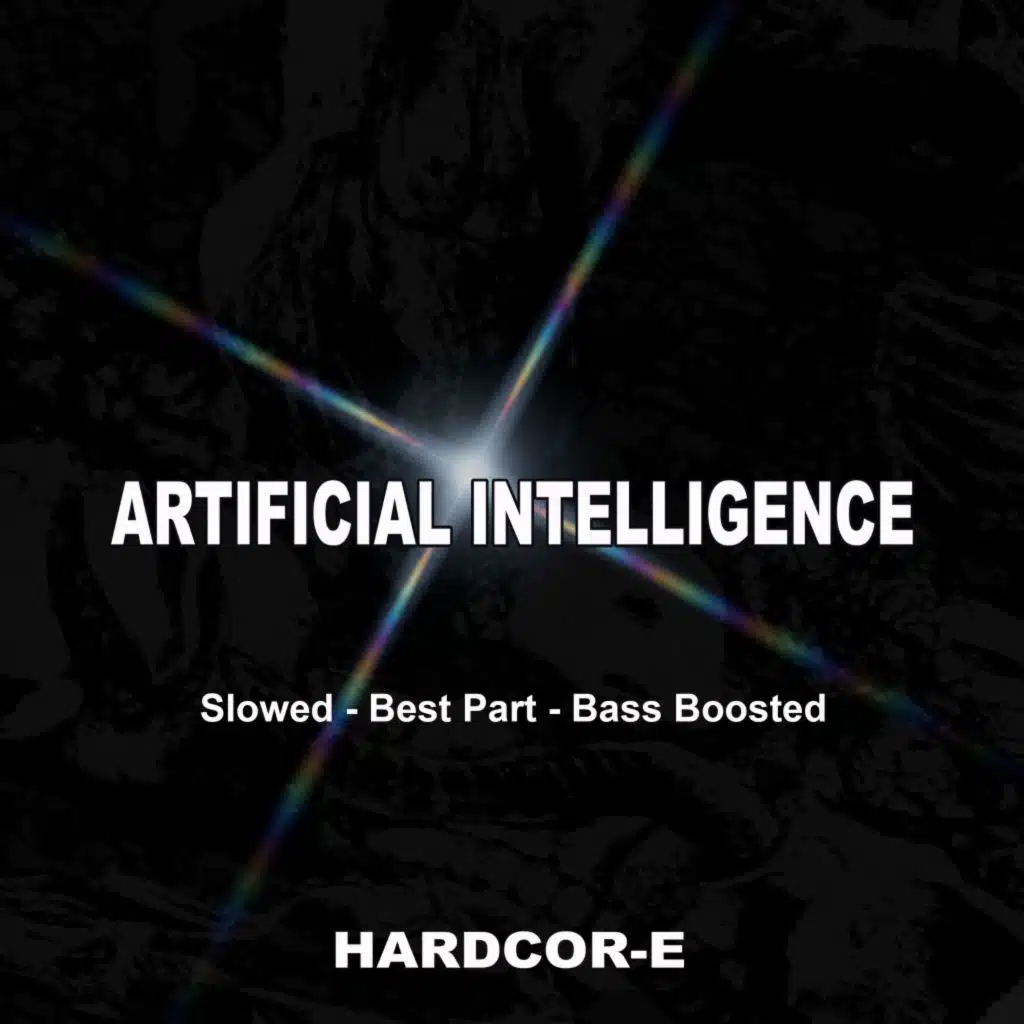 Artificial Intelligence (Slowed - Best Part - Bass Boosted)