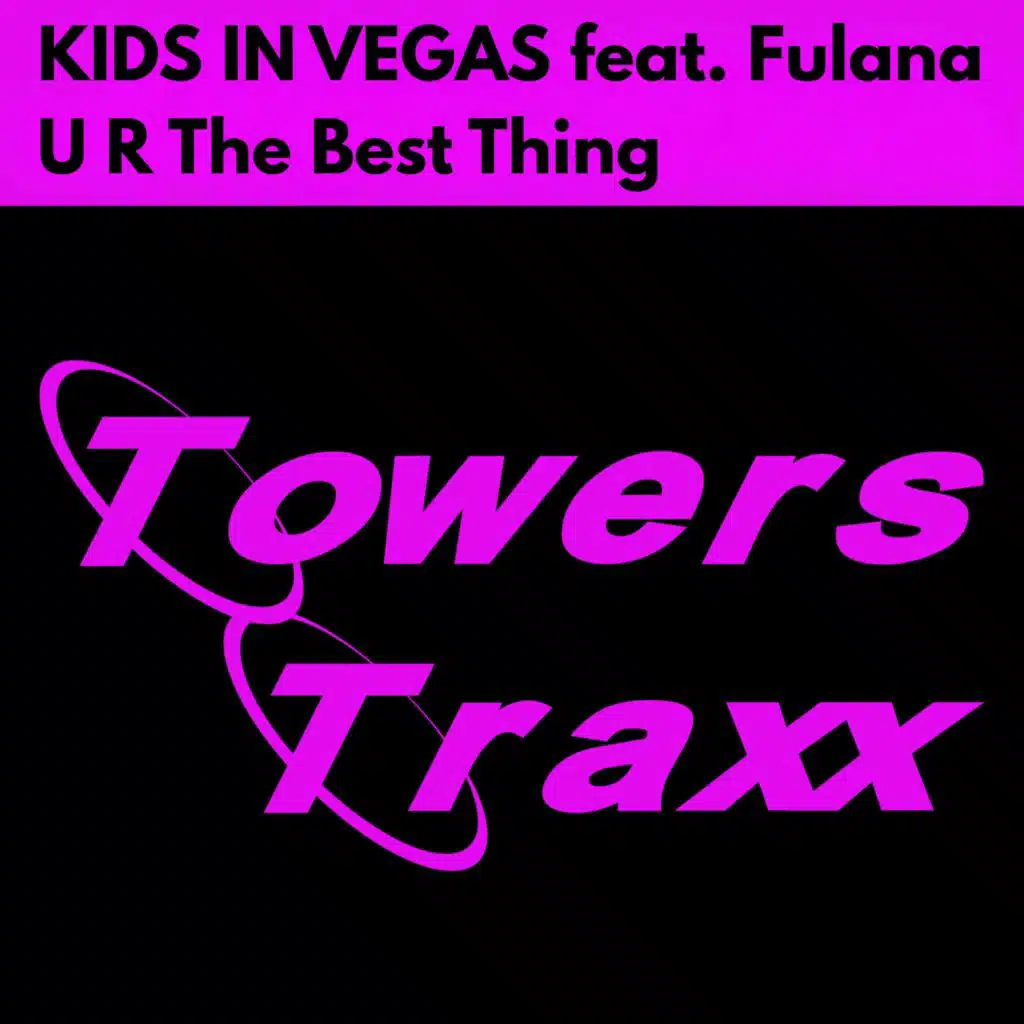 U R The Best Thing (Tweaka Turner Remix Edit) [feat. Fulana]