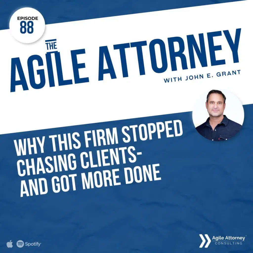 088. Why This Firm Stopped Chasing Clients- and Got More Done