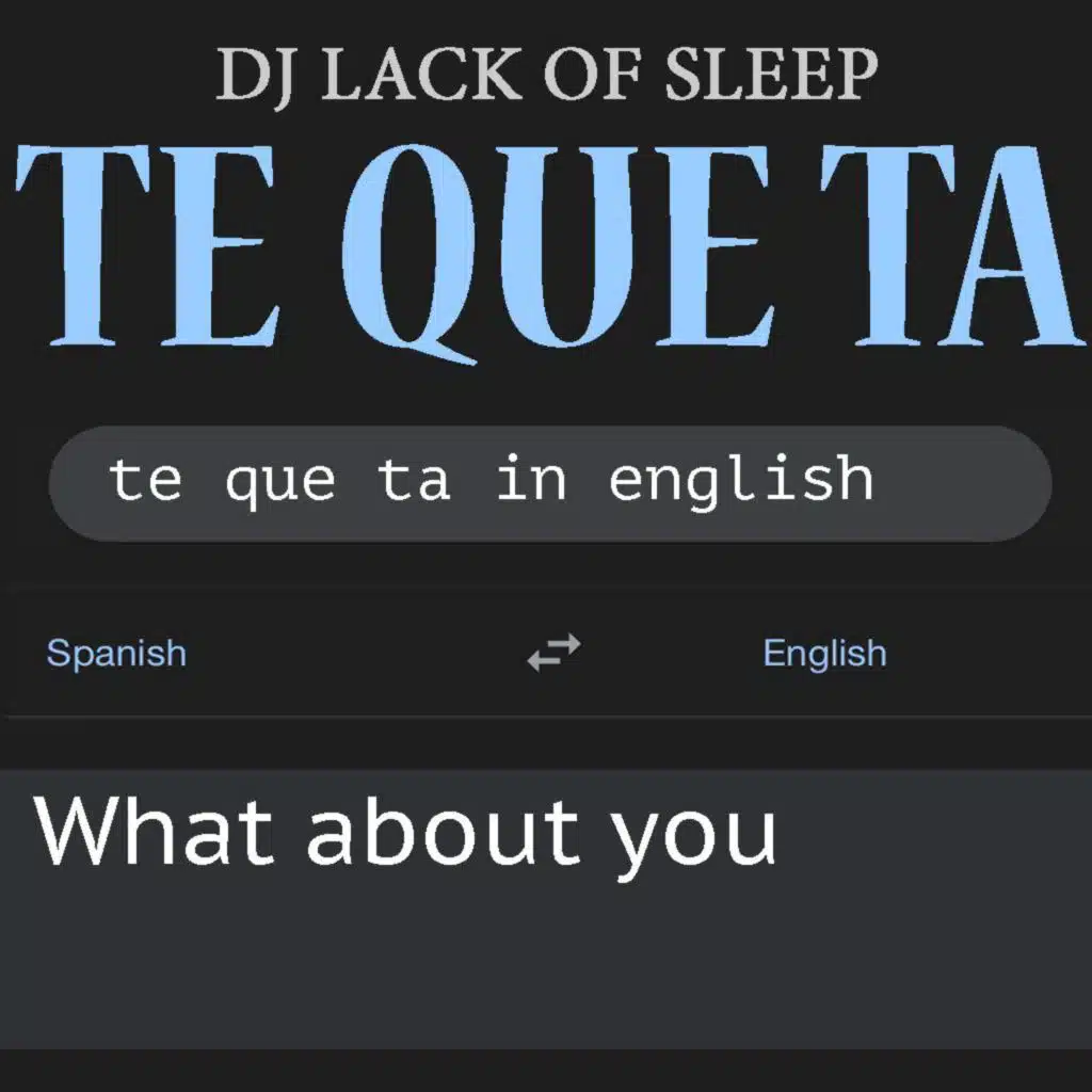 Te Que Ta