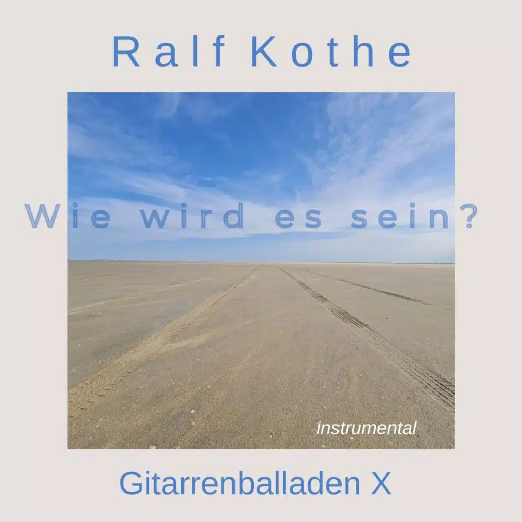 Gitarrenballaden X-Wie wird es sein?