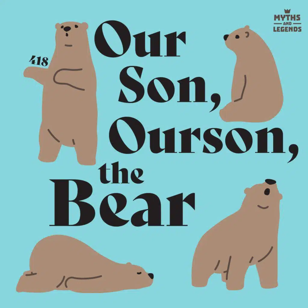418: French stories: Our Son, Ourson, the Bear