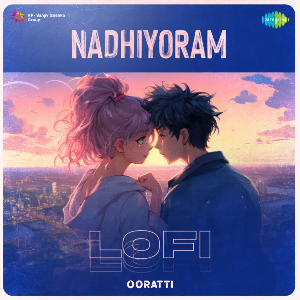 Nadhiyoram (Lofi) [feat. Ooratti]