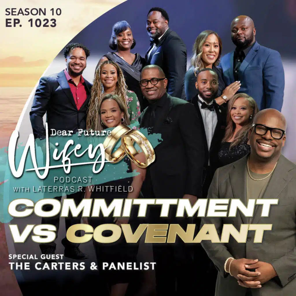 Committment vs Covenant (Guests: Pastor Brian Carter, Stephanie Carter, and Panelists))