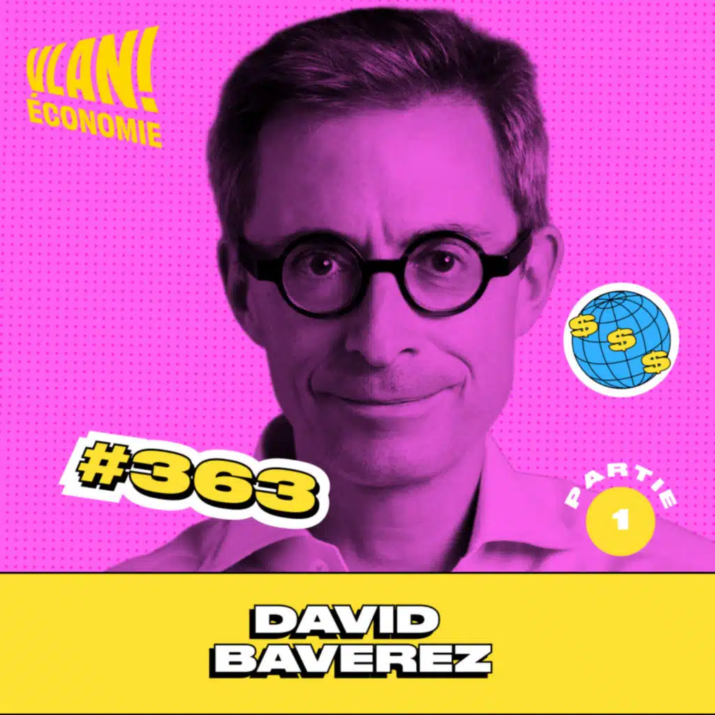 #363 La France dans le chaos mondial avec David Baverez (partie 1)