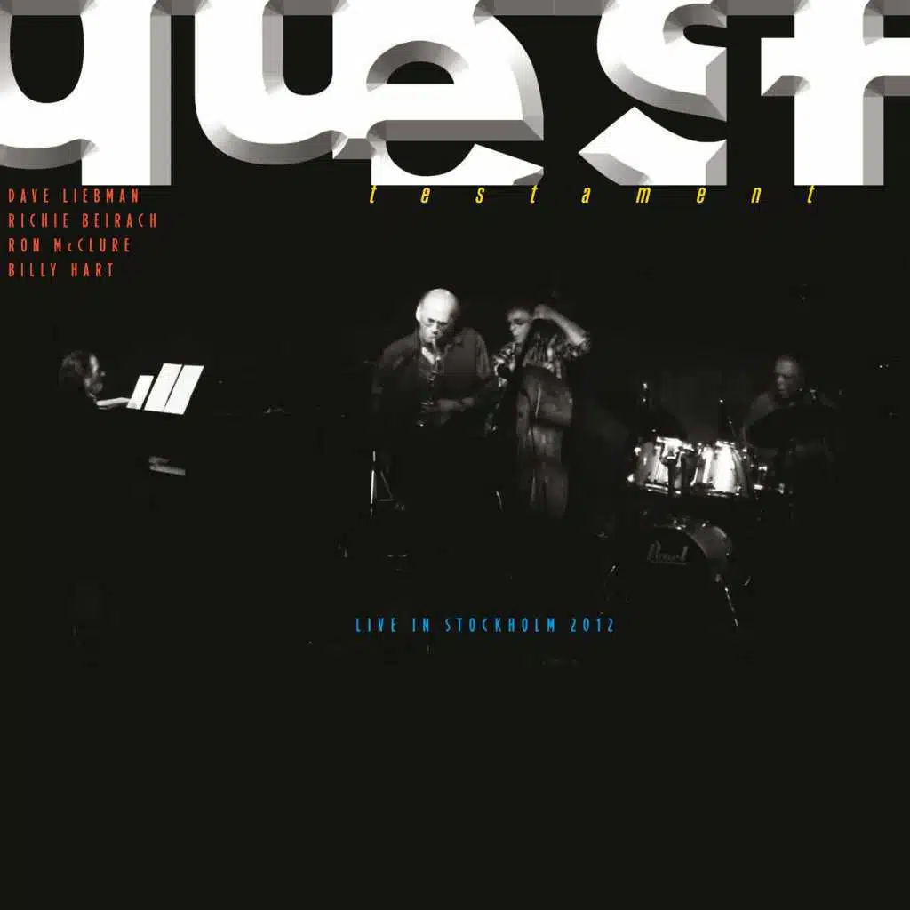Quest - Testament - Live in Stockholm 2012 (feat. Dave Liebman, Richie Beirach, Ron McClure & Billy Hart)