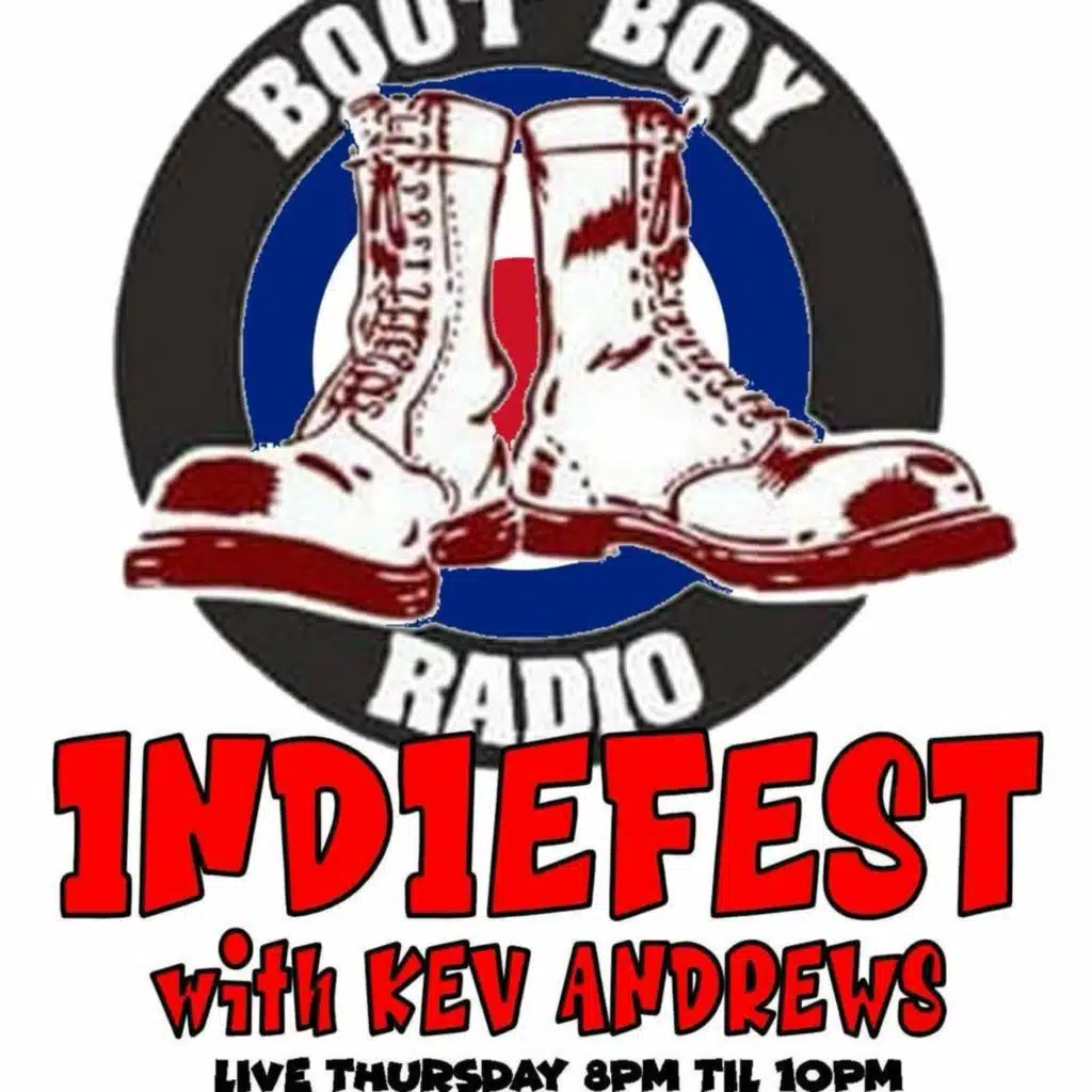 Episode 7077: The Indie Fest Show With Kev Andrews 18th September 2025 At www.bootboyradio.net