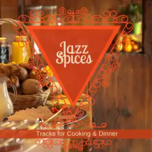 Jazz Spices - Tracks For Cooking & Dinner