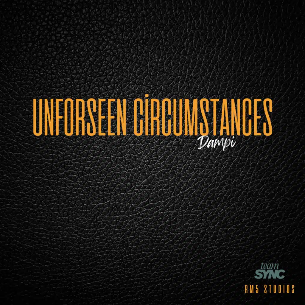 Unforseen Circumstances