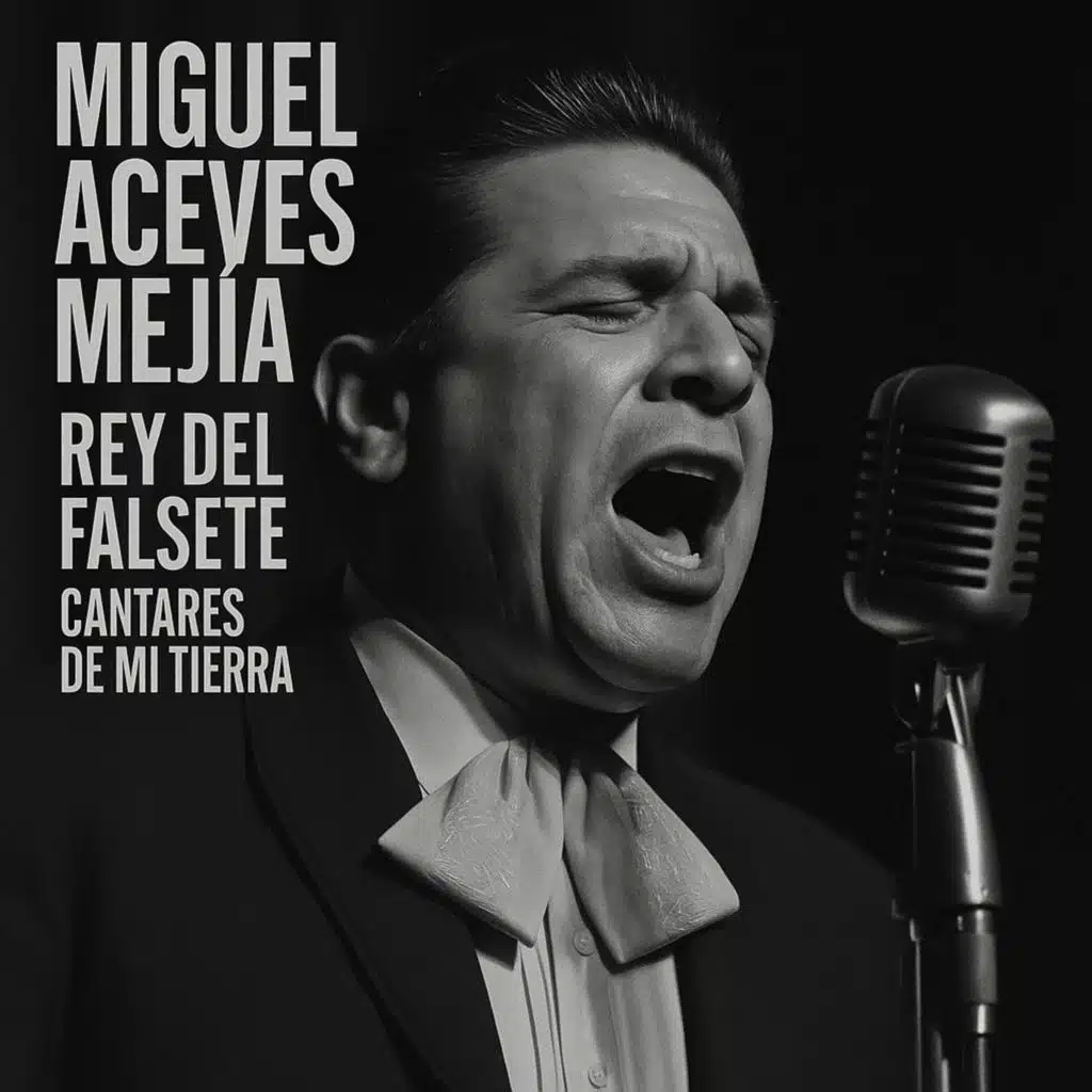 Rey del Falsete: Cantares de Mi Tierra