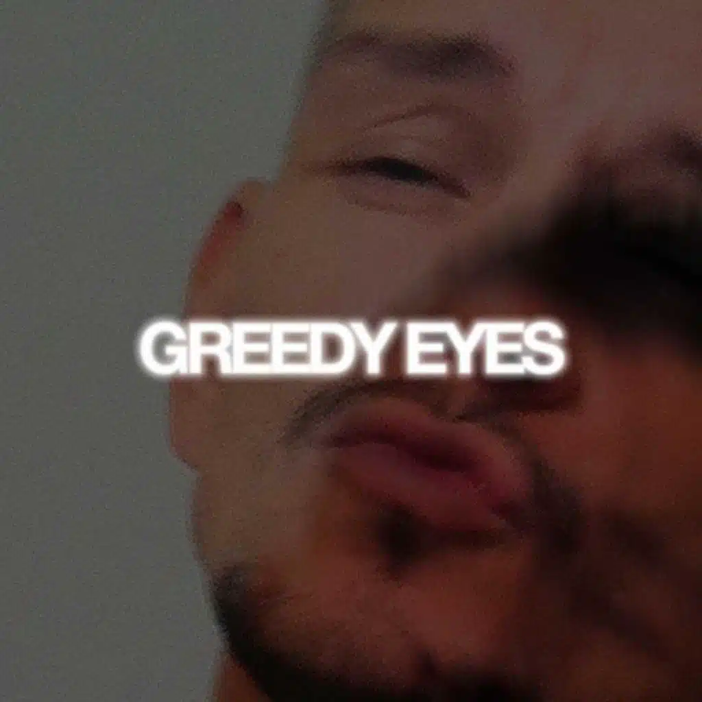 Greedy Eyes (Separately Together) - Single [feat. NEVE]
