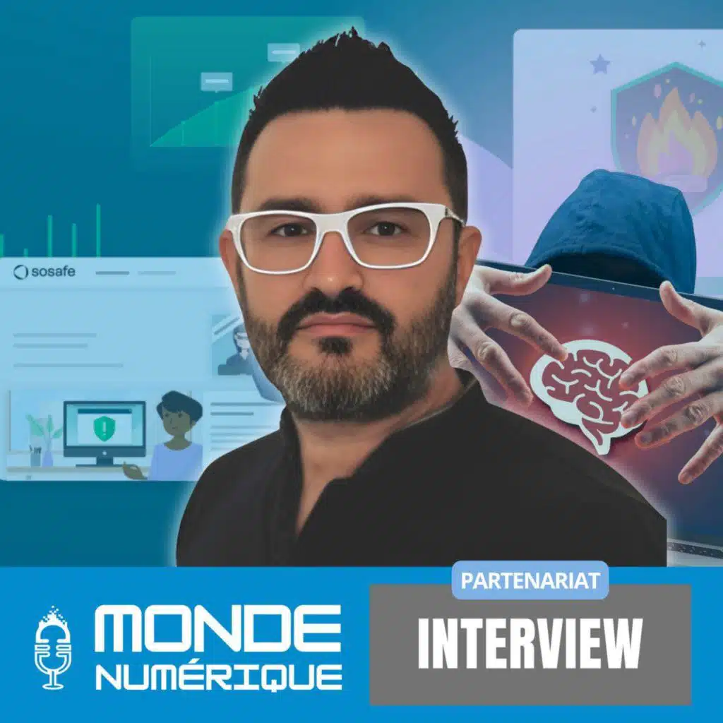 🎤 Interview – L’humain, première cible des cyberattaques modernes (Arnaud Loubatière, SoSafe)