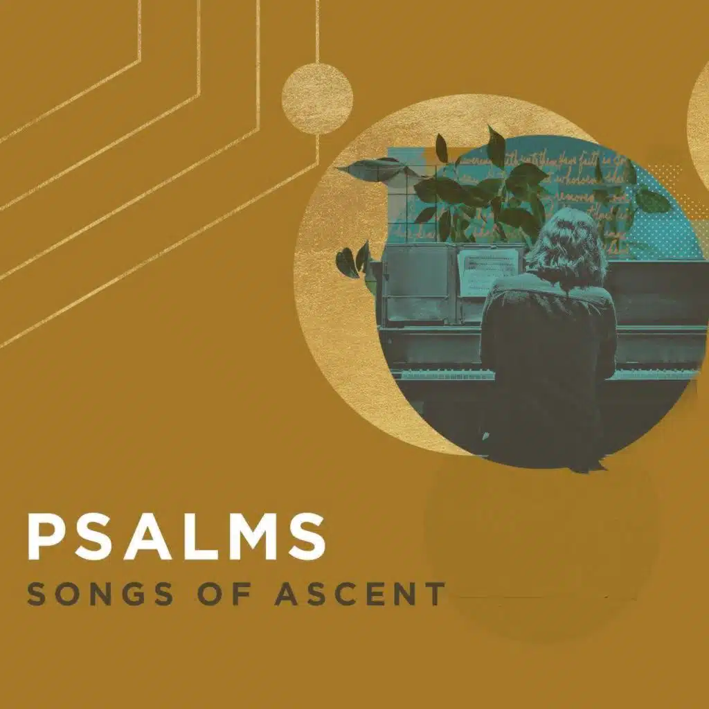 Psalms Overview: Songs of Ascent
