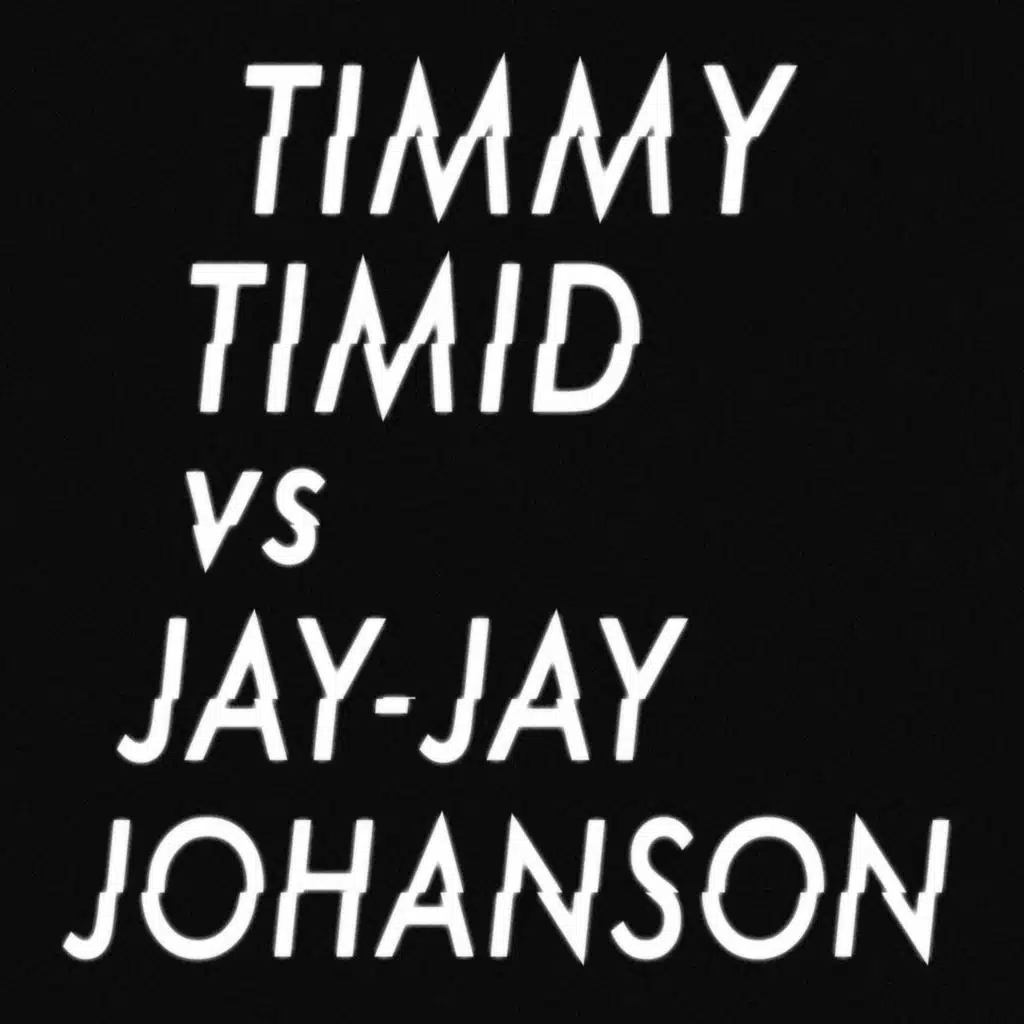 Jay-Jay Johanson & Timmy Timid