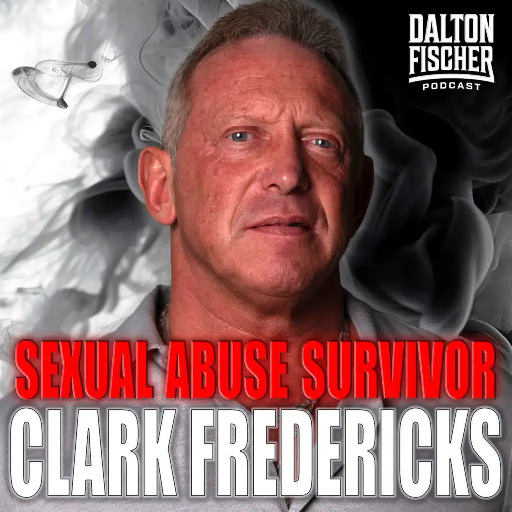 Sexual Abuse Survivor Who Took Justice Into His Own Hands | Clark Fredericks