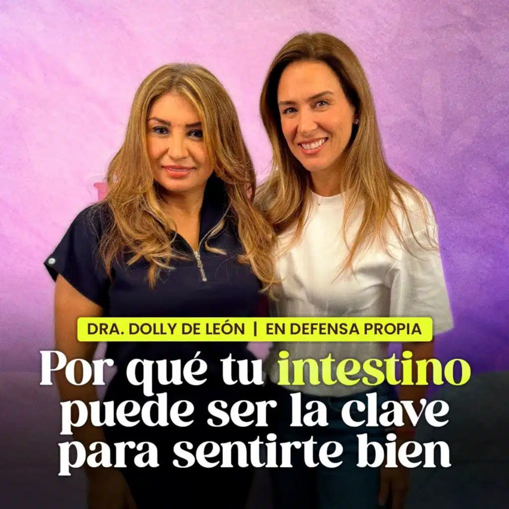 ¿Por qué TU INTESTINO IMPORTA? con la Dra. Dolly de León | En Defensa Propia | Erika De La Vega