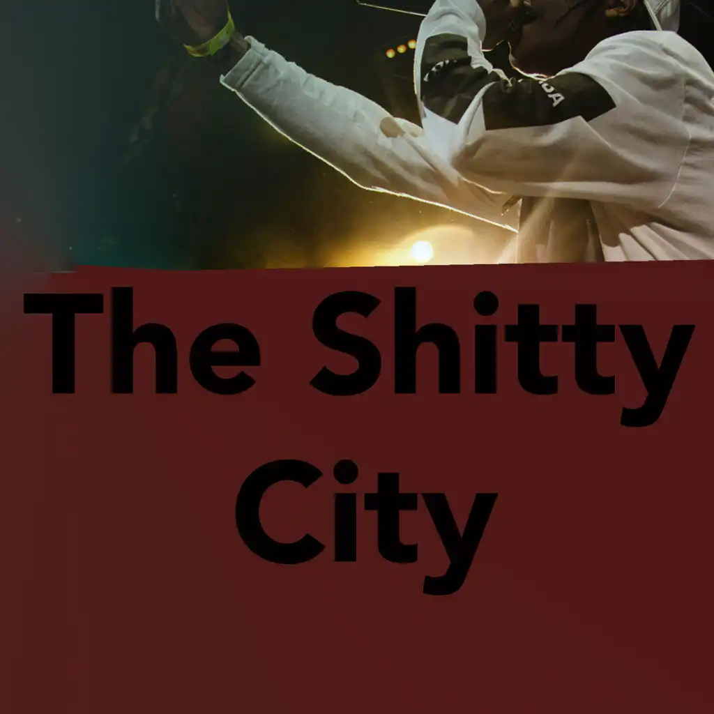 The Shitty City