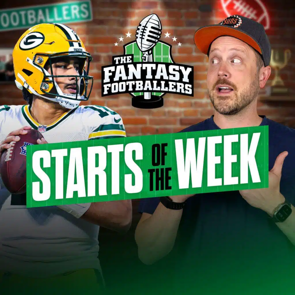 Fantasy Football - Starts of the Week + Week 4 Breakdown, Big Trade! - Podcast for 9/25