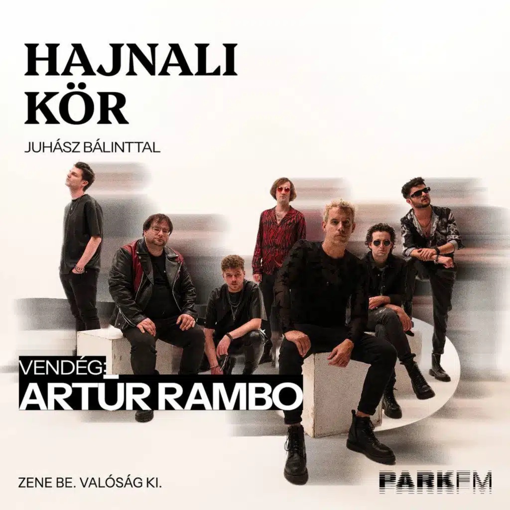 Ők az ARTŪR RAMBO: fütyörészés, röfögés, túró rudis zsömle | Park FM Hajnali Kör Juhász Bálinttal