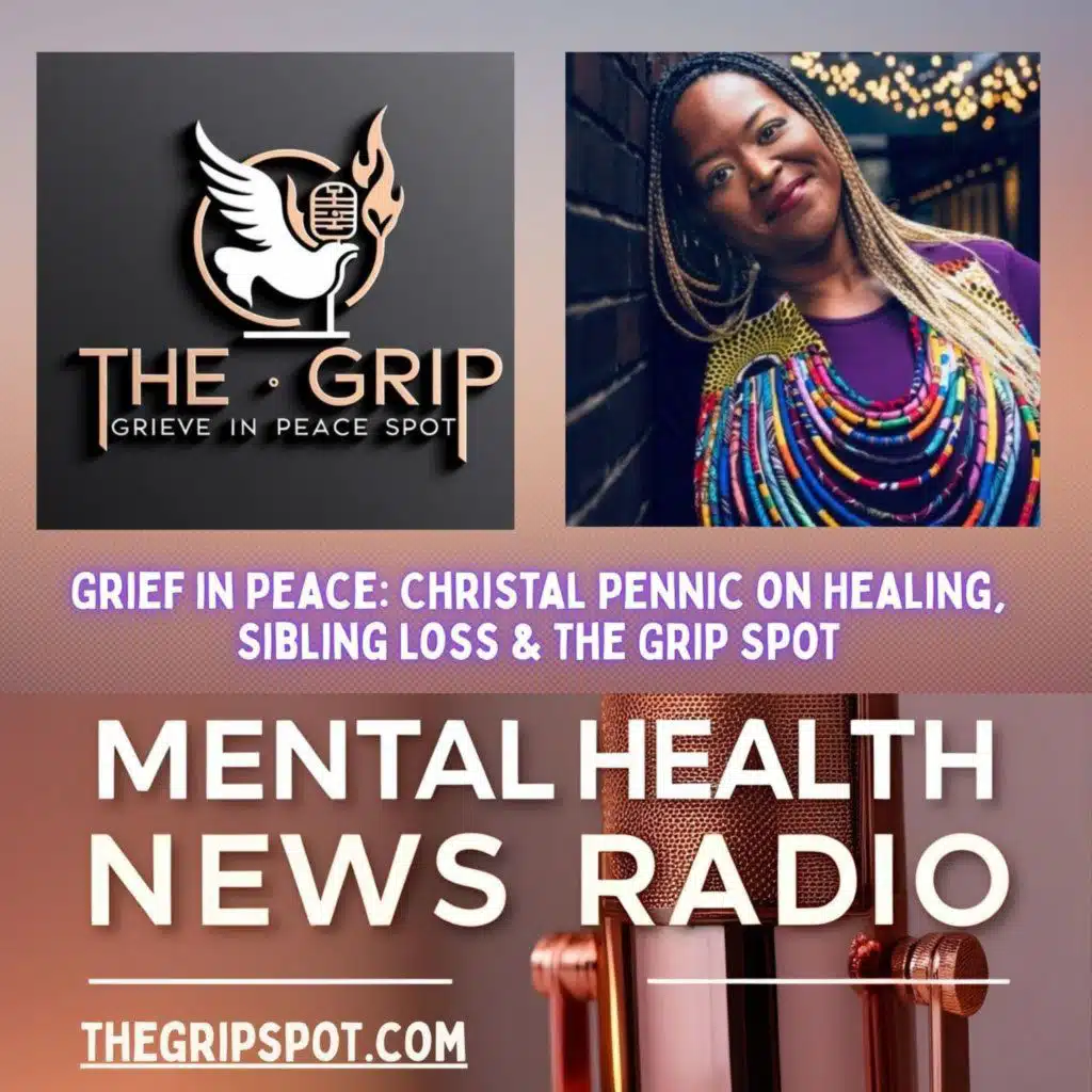Grief in Peace: Healing, Sibling Loss, and The GRIP Spot