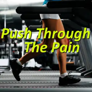 Push Through The Pain
