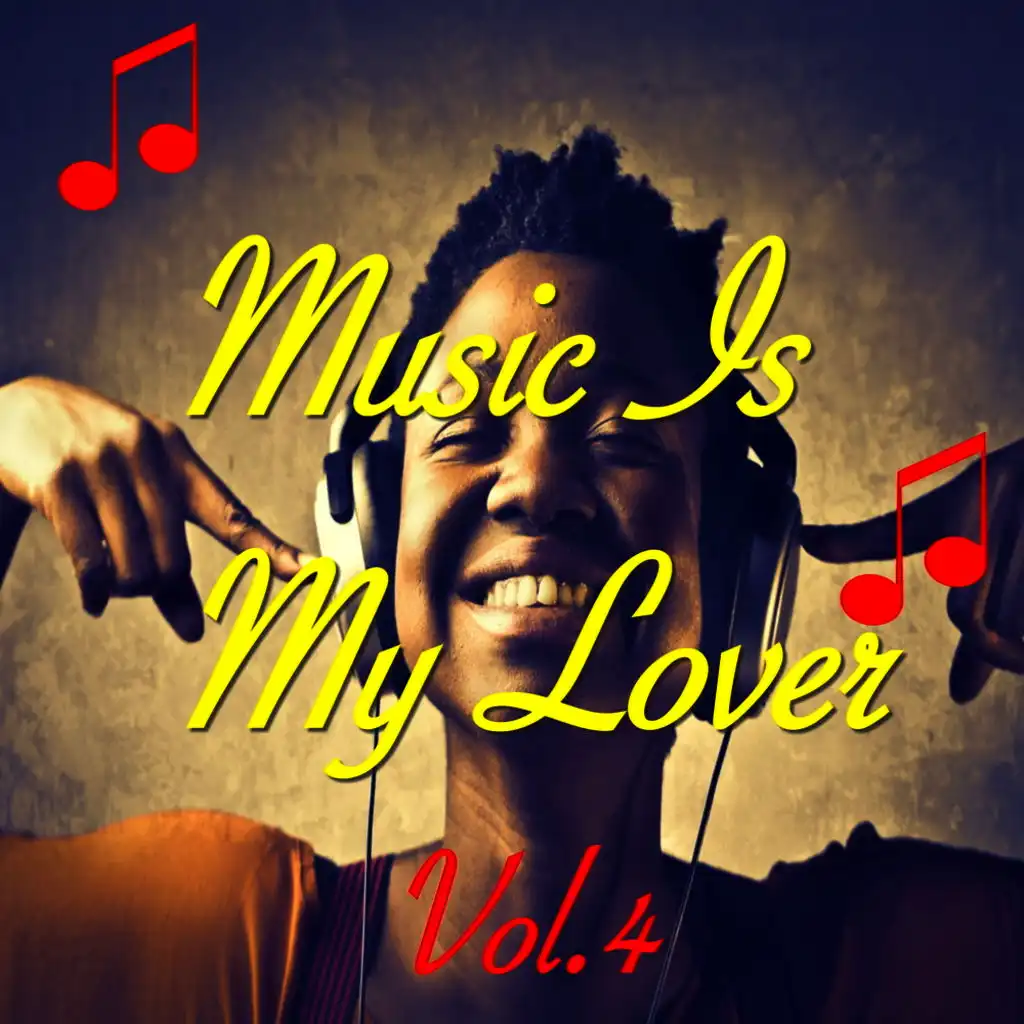 Music Is My Lover, Vol. 4