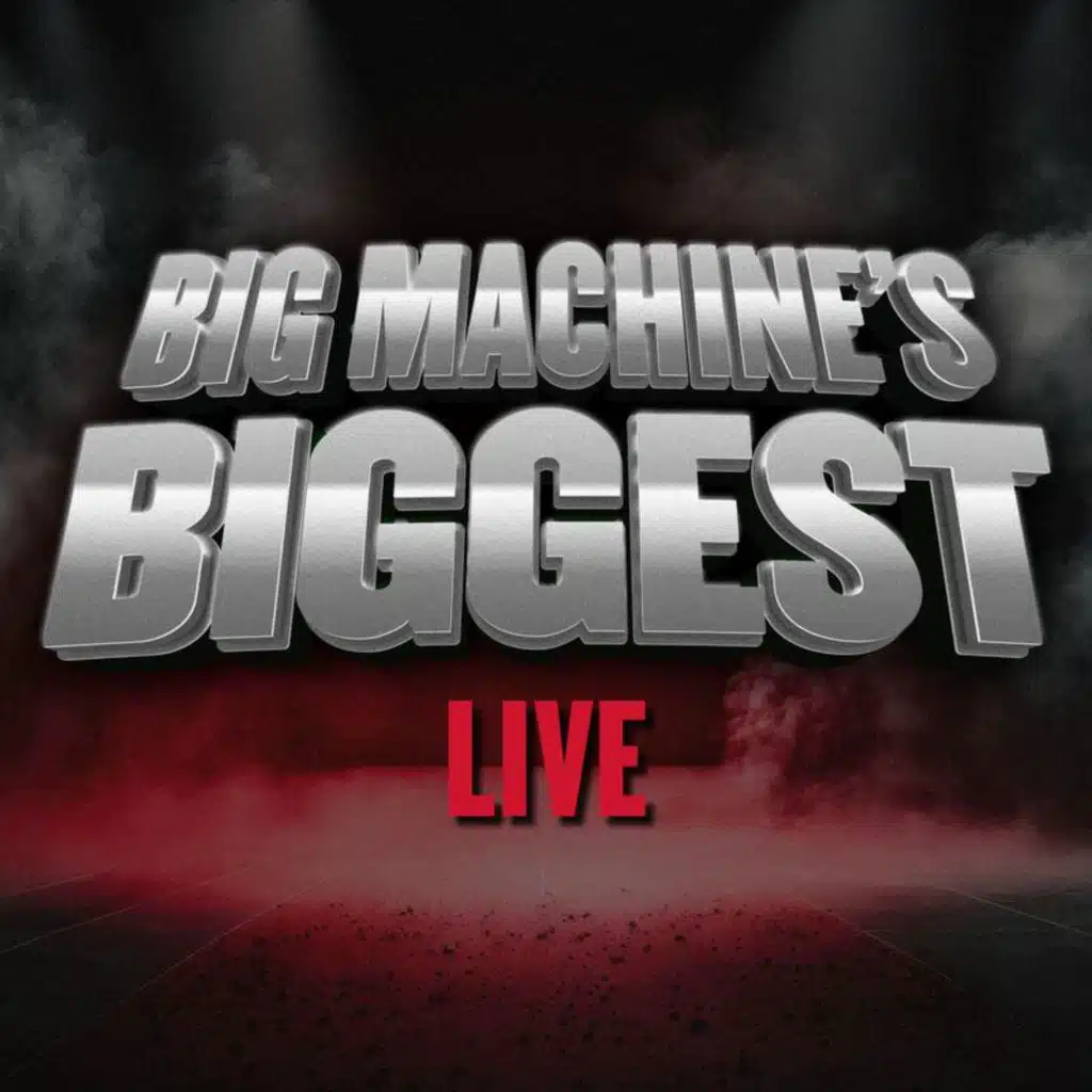 Big Machine's Biggest: Live