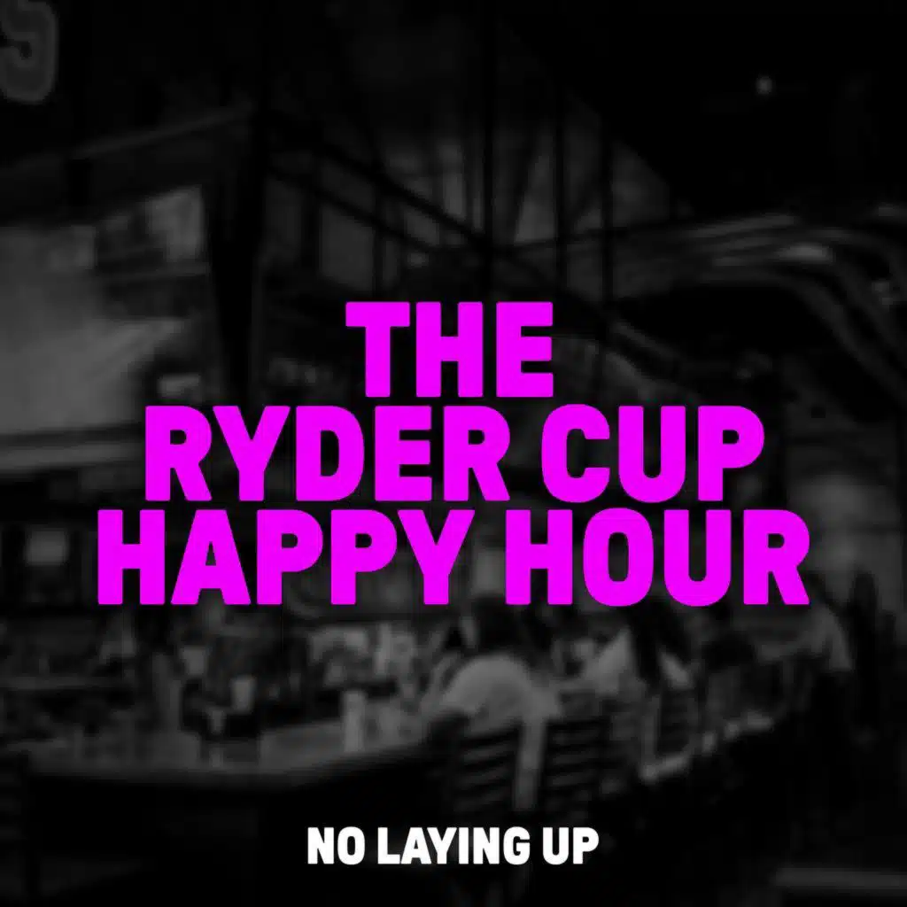 1074: Ryder Cup Happy Hour