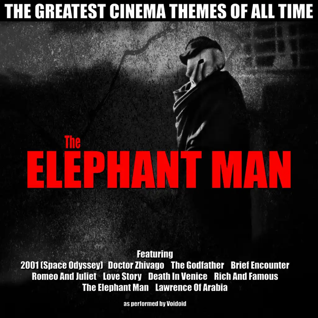 The Elephant Man (The Greatest Cinema Themes Of All Time)