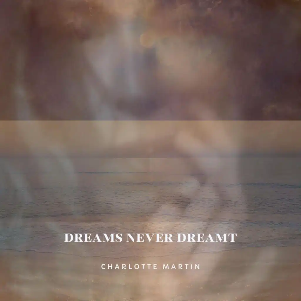 Dreams Never Dreamt