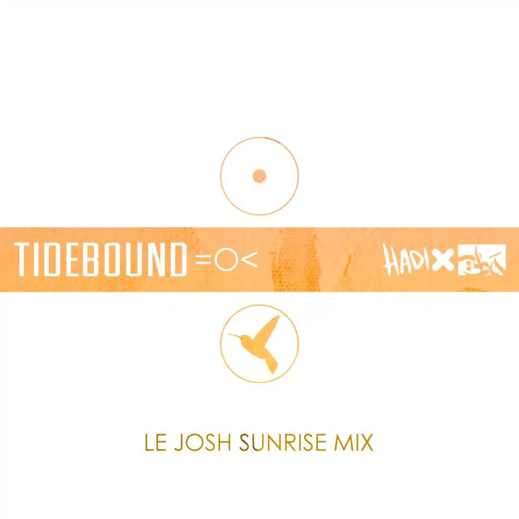 tidebound =○< (Le Josh Sunrise Mix)