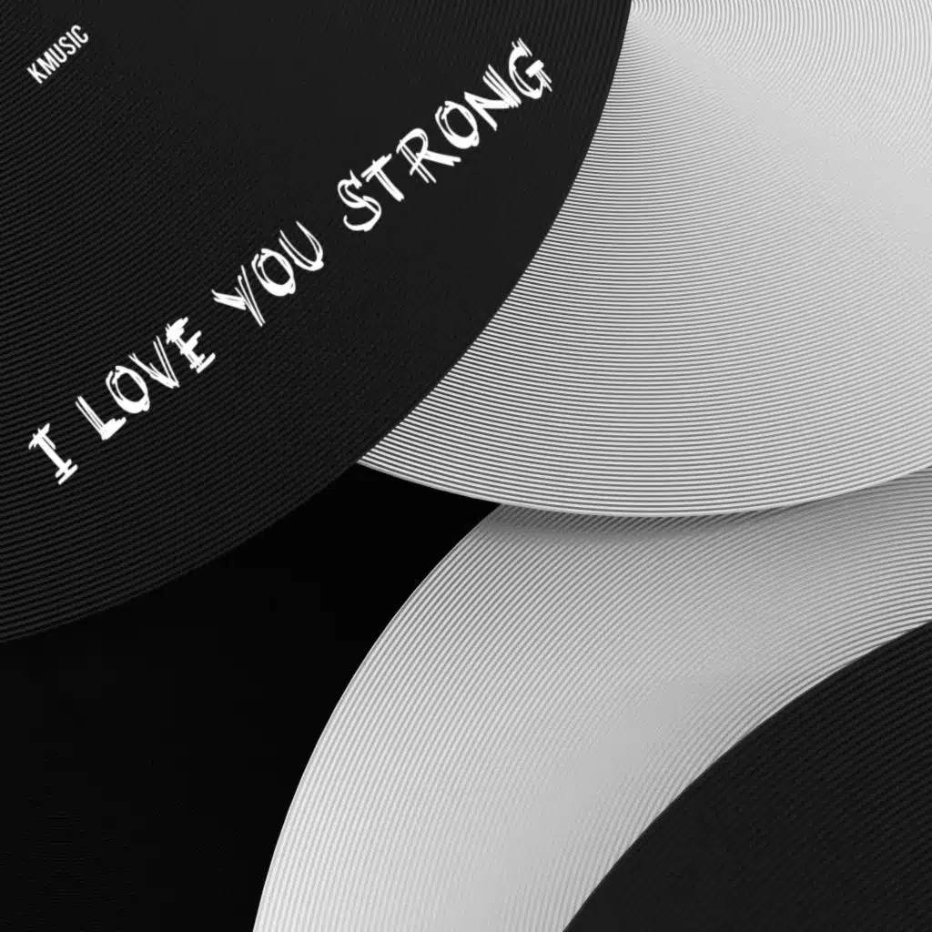 I Love You Strong