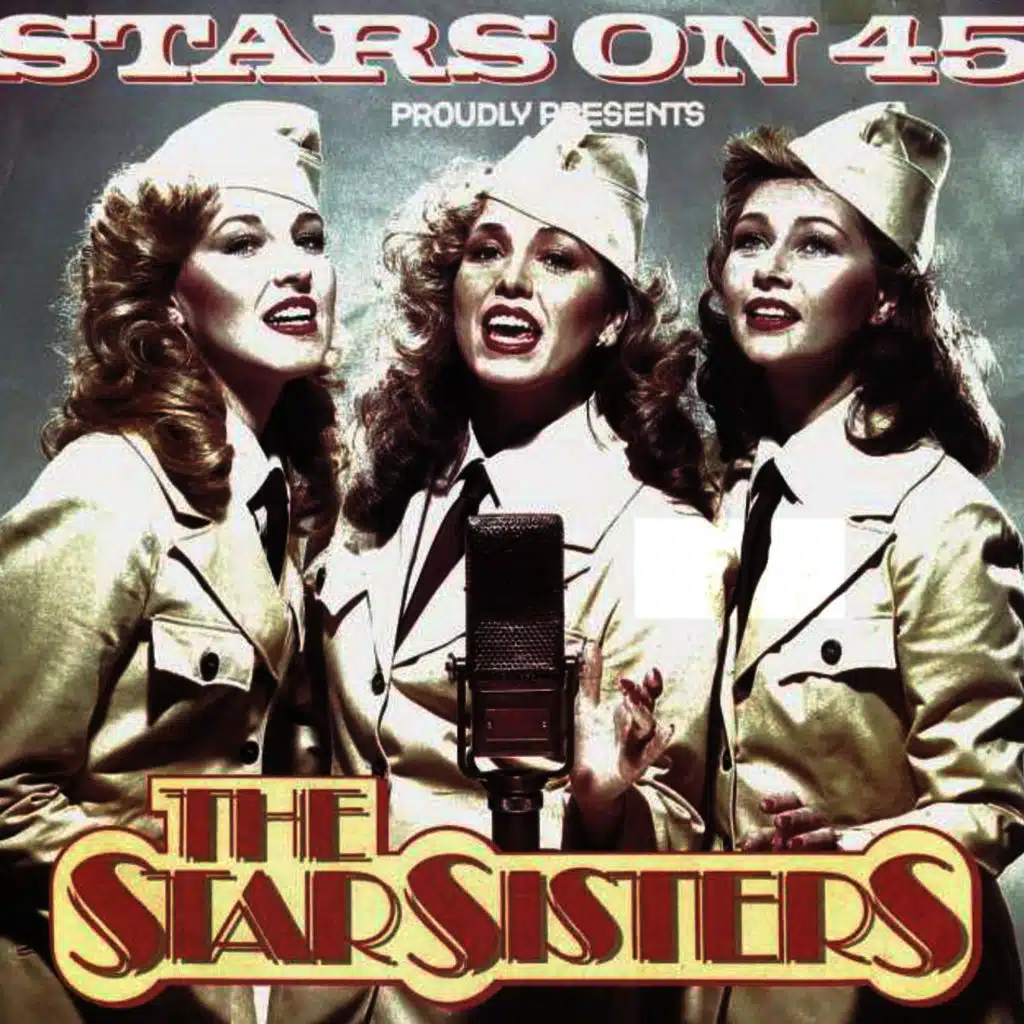 Stars On 45 Proudly Presents The Star Sisters (Original Single Edit)