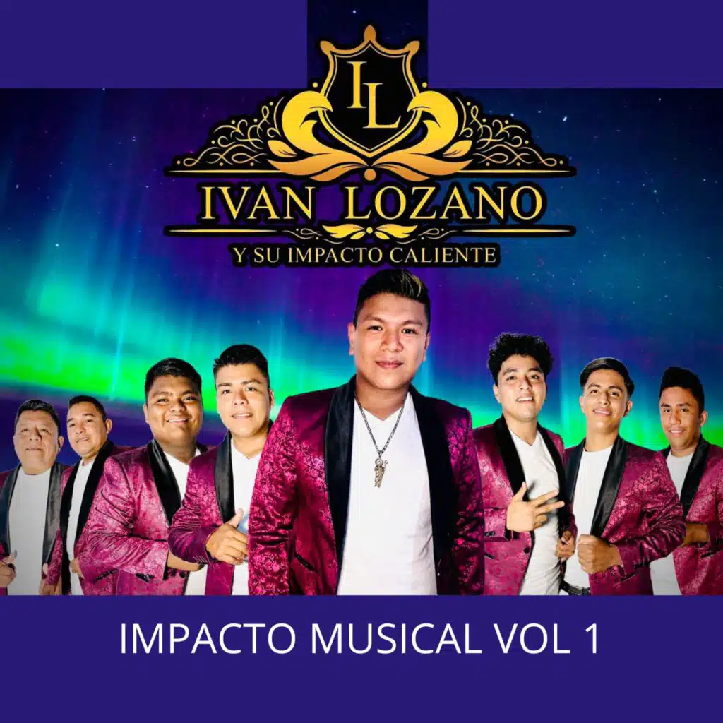 Ivan Lozano Y Su Impacto Caliente