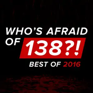 Who's Afraid Of 138?! - Best Of 2016